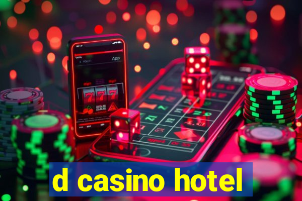 d casino hotel