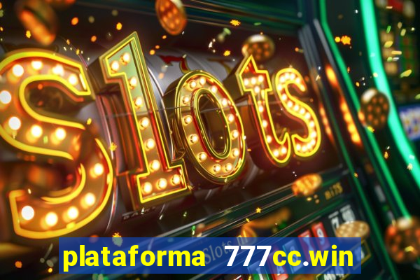 plataforma 777cc.win é confiável