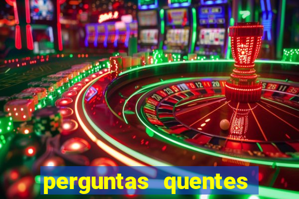 perguntas quentes para whatsapp