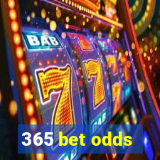 365 bet odds