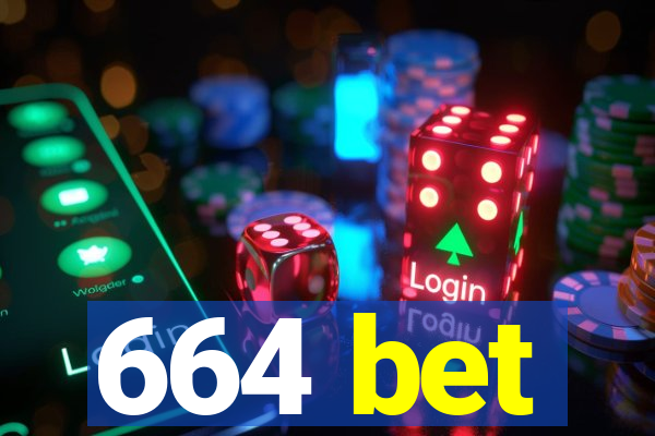 664 bet