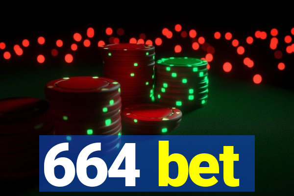 664 bet