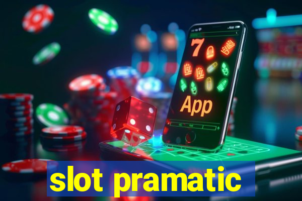 slot pramatic