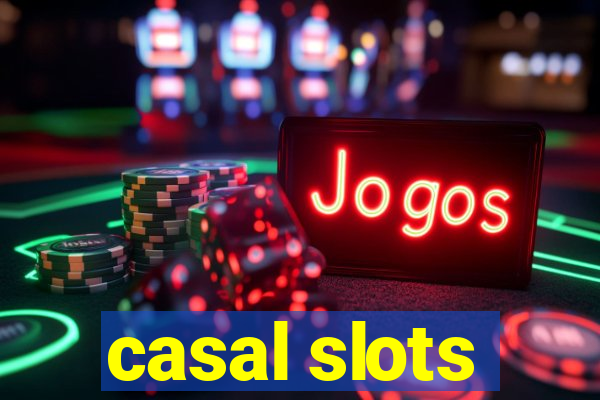 casal slots