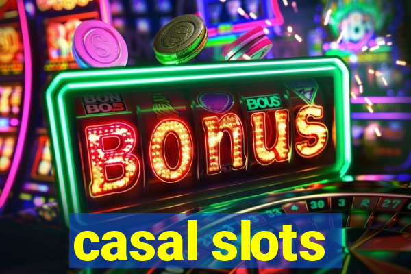 casal slots