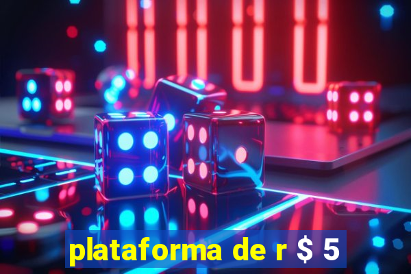 plataforma de r $ 5