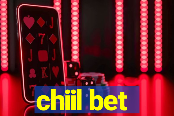 chiil bet