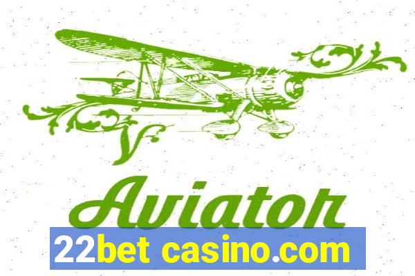 22bet casino.com