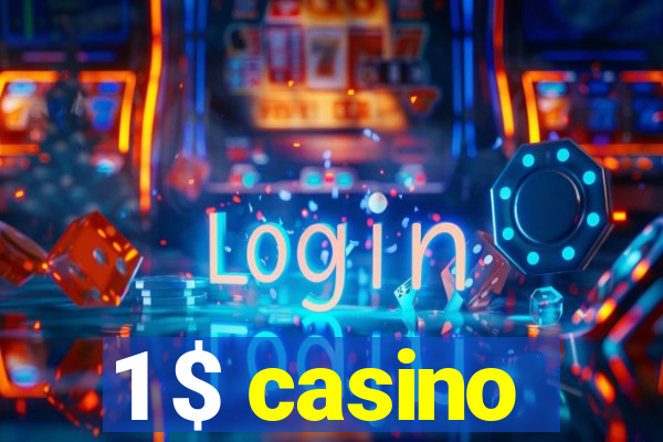 1 $ casino