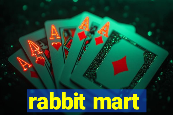 rabbit mart