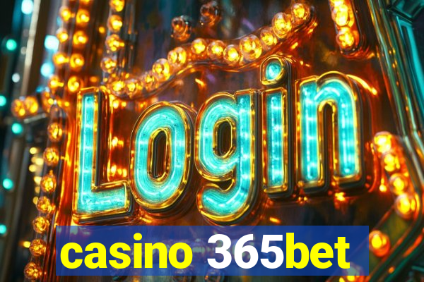 casino 365bet