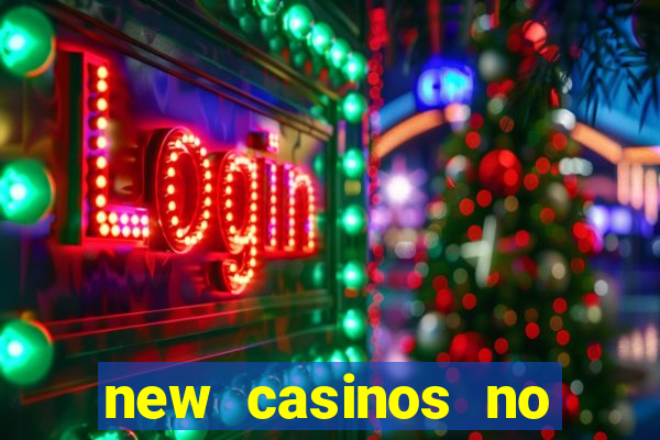 new casinos no deposit bonus