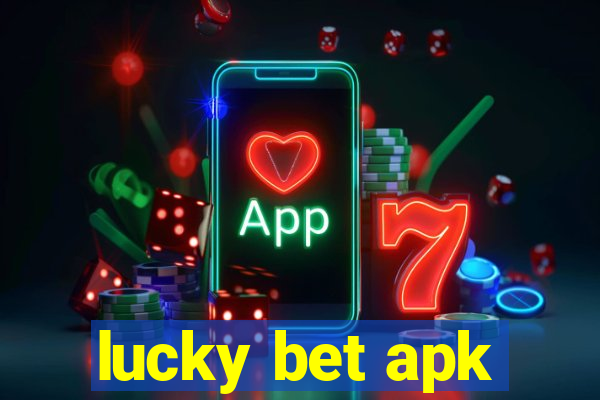 lucky bet apk