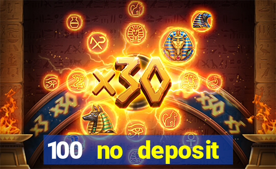 100 no deposit casino bonus