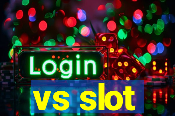 vs slot