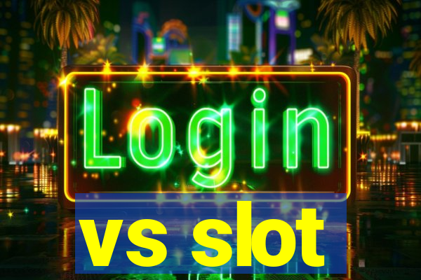 vs slot