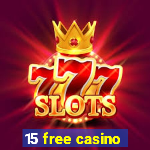 15 free casino