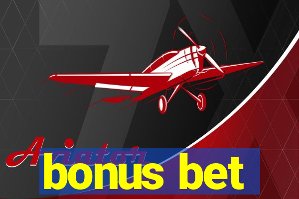 bonus bet