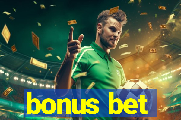 bonus bet