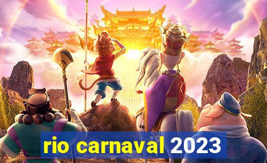 rio carnaval 2023