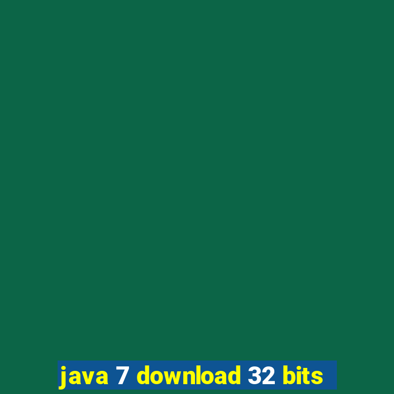 java 7 download 32 bits