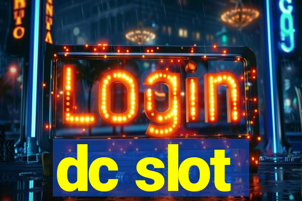 dc slot