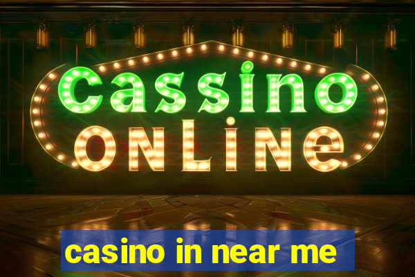 casino in near me