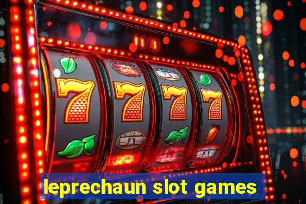 leprechaun slot games