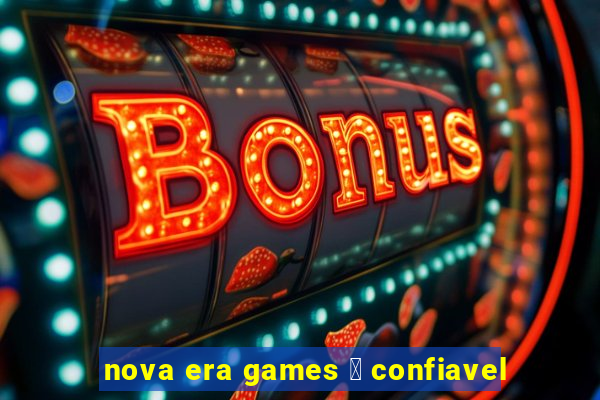 nova era games 茅 confiavel