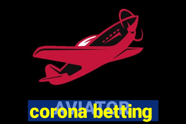 corona betting