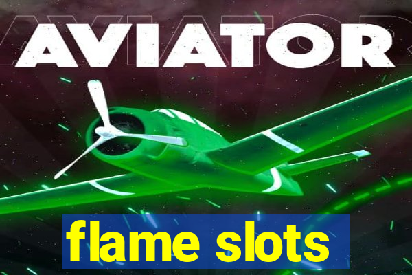 flame slots