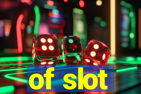 of slot