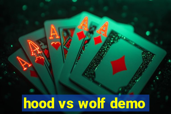 hood vs wolf demo