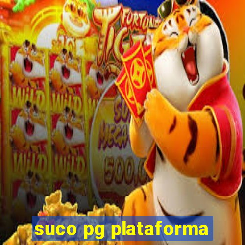 suco pg plataforma