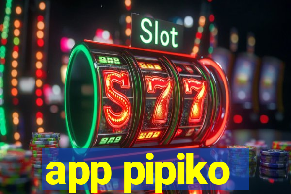 app pipiko