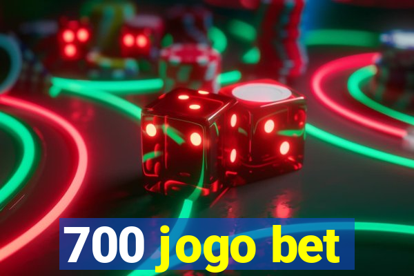 700 jogo bet