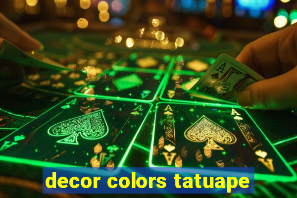 decor colors tatuape