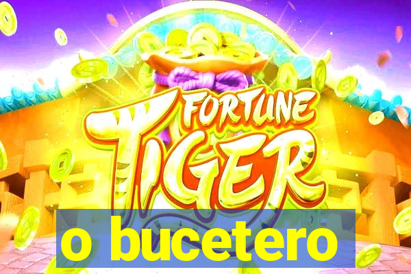 o bucetero