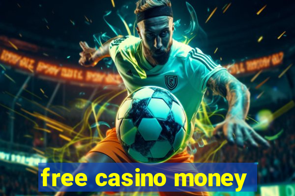 free casino money