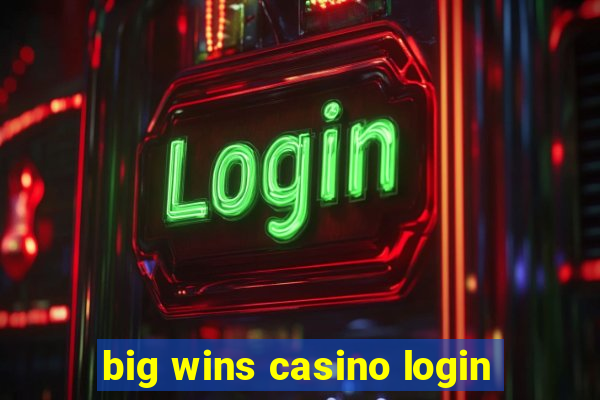 big wins casino login