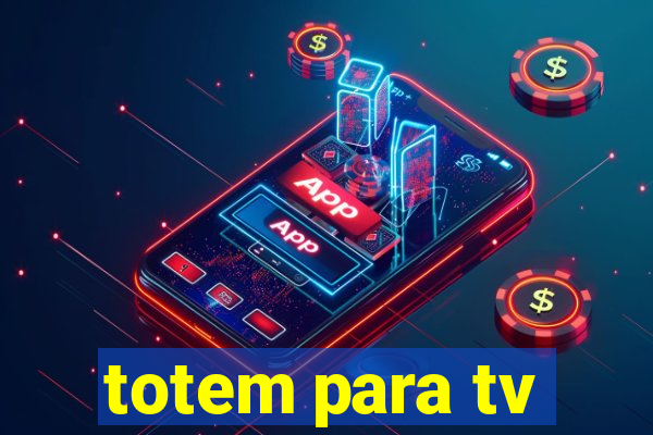 totem para tv