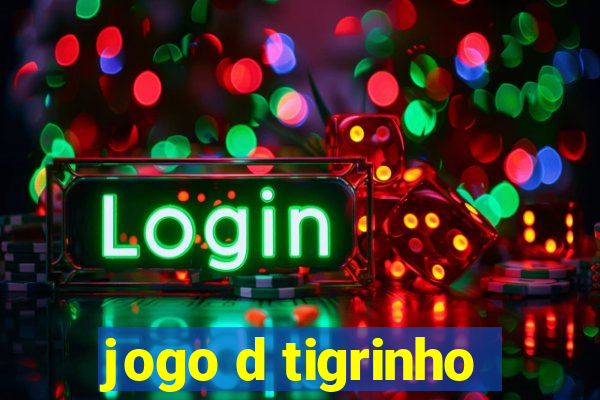 jogo d tigrinho