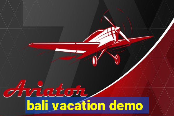 bali vacation demo