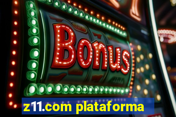 z11.com plataforma