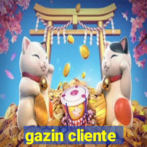 gazin cliente