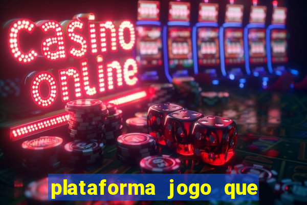 plataforma jogo que paga no cadastro