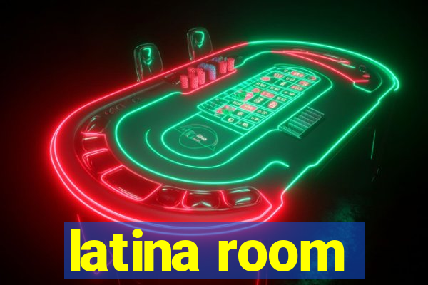 latina room