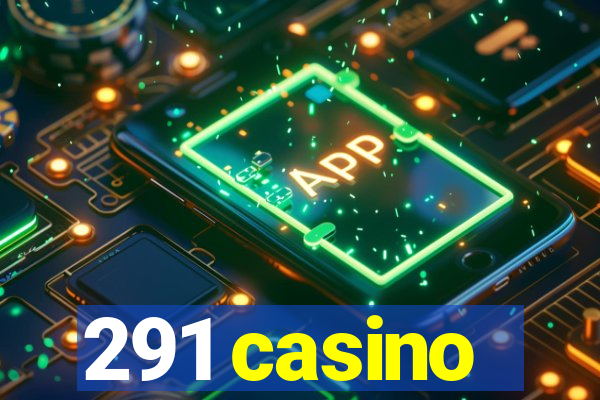 291 casino