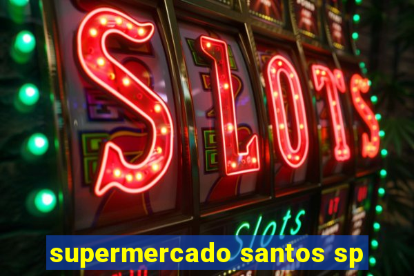 supermercado santos sp