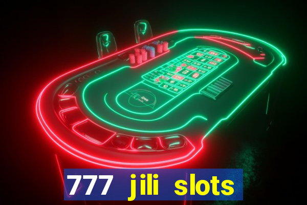 777 jili slots online games